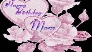 Happy Birthday Mom,I love you! ...